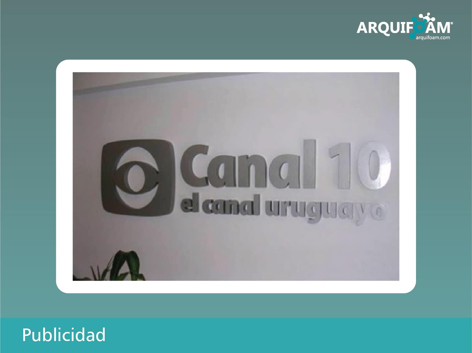 Publicidad y cartelería en espuma - Arquifoam Uruguay